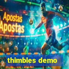 thimbles demo